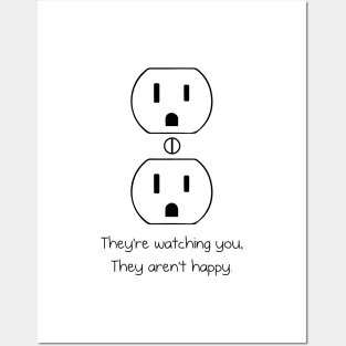 Outlets Are Watching You Posters and Art